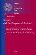 Ma&#7779,la&#7717,a and the Purpose of the Law: Islamic Discourse on Legal Change from the 4th/10th to 8th/14th Century