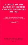 A Guide to the Papers of British Cabinet Ministers 1900-1964