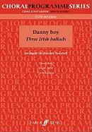 Danny Boy: Three Irish Balads