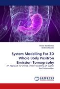 System Modelling For 3D Whole Body Positron Emission Tomography