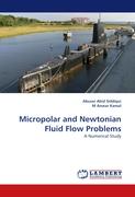 Micropolar and Newtonian Fluid Flow Problems
