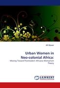 Urban Women in Neo-colonial Africa