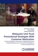 Malaysian Unit Trust Promotional Strategies With Customer Motivation
