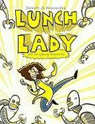 Lunch Lady 1: Lunch Lady and the Cyborg Substitute