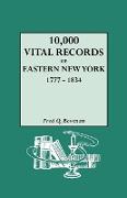 10,000 Vital Records of Eastern New York, 1777-1834