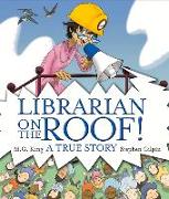 Librarian on the Roof!: A True Story
