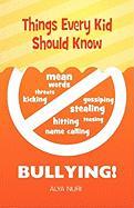 Things Every Kid Should Know - Bullying