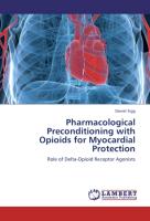 Pharmacological Preconditioning with Opioids for Myocardial Protection