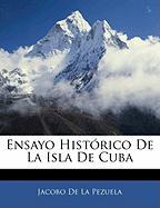 Ensayo Histórico De La Isla De Cuba