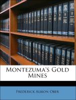 Montezuma's Gold Mines