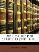 Die Gesänge der Serben. Erster Theil