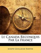 Le Canada Reconquis Par La France