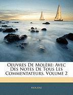 Oeuvres De Molère: Avec Des Notes De Tous Les Commentateurs, Volume 2