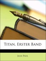 Titan, Erster Band