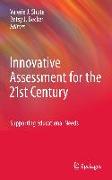 Innovative Assessment for the 21st Century