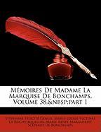 Mémoires De Madame La Marquise De Bonchamps, Volume 38, part 1