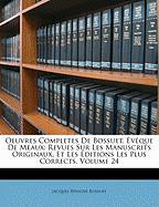 Oeuvres Completes De Bossuet, Évéque De Meaux: Revues Sur Les Manuscrits Originaux, Et Les Éditions Les Plus Corrects, Volume 24