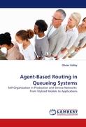 Agent-Based Routing in Queueing Systems