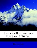 Les Vies Des Hommes Illustres, Volume 3