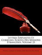 Lettres Édifiantes Et Curieuses: Écrites Des Missions Étrangéres, Volume 23
