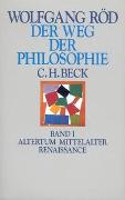 Der Weg der Philosophie Bd. I: Altertum, Mittelalter, Renaissance