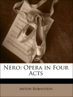 Nero: Opera in Four Acts