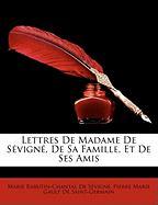 Lettres De Madame De Sévigné, De Sa Famille, Et De Ses Amis
