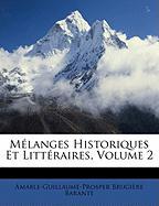 Mélanges Historiques Et Littéraires, Volume 2