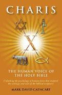 Charis: The Human Voice of the Holy Bible