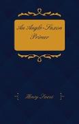 An Anglo-Saxon Primer - With Grammar, Notes, and Glossary