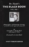 The Black Book Volume I: Principles of Extreme Living