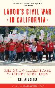 Labor's Civil War in California: The NUHW Healthcare Workers' Rebellion