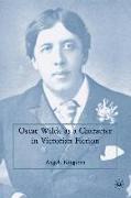 Oscar Wilde as a Character in Victorian Fiction