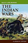 Daily Life During the Indian Wars