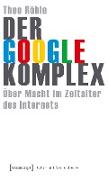 Der Google-Komplex