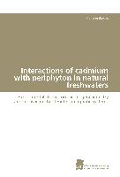 Interactions of cadmium with periphyton in natural freshwaters