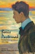 Boris Pasternak: Family Correspondence, 1921-1960