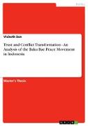 Trust and Conflict Transformation - An Analysis of the Baku Bae Peace Movement in Indonesia