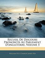 Recueil De Discours Prononcés Au Parlement D'angleterre, Volume 5