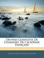 Oeuvres Complètes De Chamfort, De L'académie Française