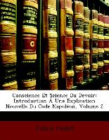 Conscience Et Science Du Devoir: Introduction Á Une Explication Nouvelle Du Code Napoléon, Volume 2