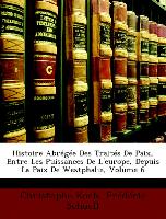 Histoire Abrégée Des Traités De Paix, Entre Les Puissances De L'europe, Depuis La Paix De Westphalie, Volume 6