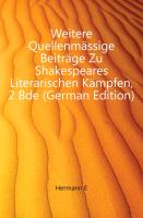 Weitere quellenmässige Beiträge zu Shakespeares literarischen Kämpfen, I. Allgemeine Uebersicht