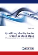 Hybridizing Identity: Louise Erdrich as Mixed-blood