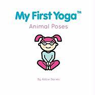 My First Yoga: Animal Poses