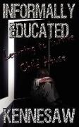 Informally Educated: A True Tale of Child Abuse, Survival and Murder