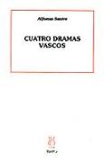 Cuatro dramas vascos