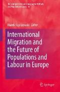 International Migration and the Future of Populations and Labour in Europe