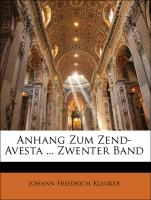 Anhang Zum Zend-Avesta ... Zwenter Band