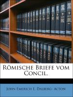 Römische Briefe vom Concil